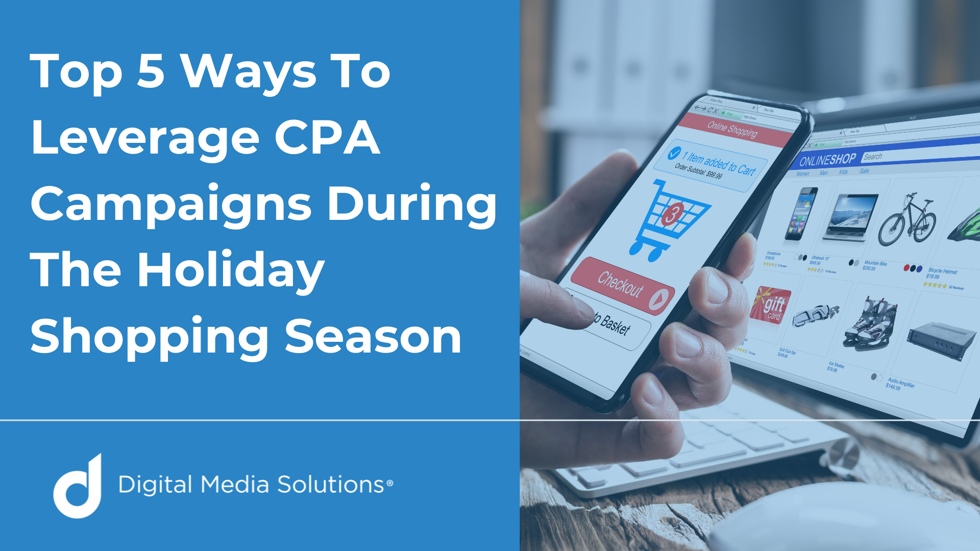 Top 5 Ways To Leverage CPA Campaigns During The Holiday Shopping Season