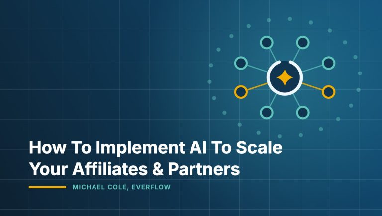 Blue Book article graphic: a hub linked to a ring of partner nodes, headline How To Implement AI To Scale Your Affiliates & Partners, byline Michael Cole, Everflow