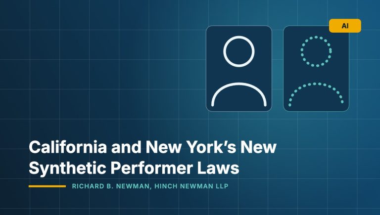 Blue Book article graphic: a real performer and a dotted synthetic performer labelled AI, headline California and New York’s New Synthetic Performer Laws, byline Richard B. Newman, Hinch Newman LLP